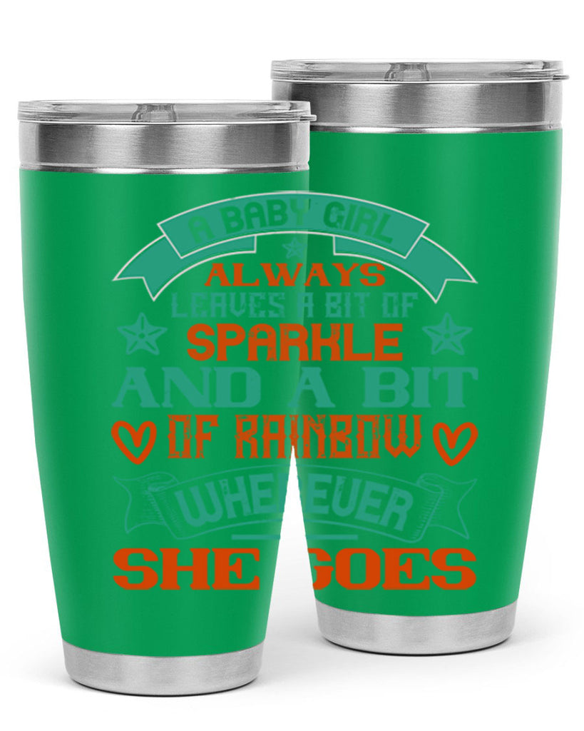 A baby girl always leaves a bit of sparkle and a bit of rainbow wherever she goes Style 145#- baby- tumbler