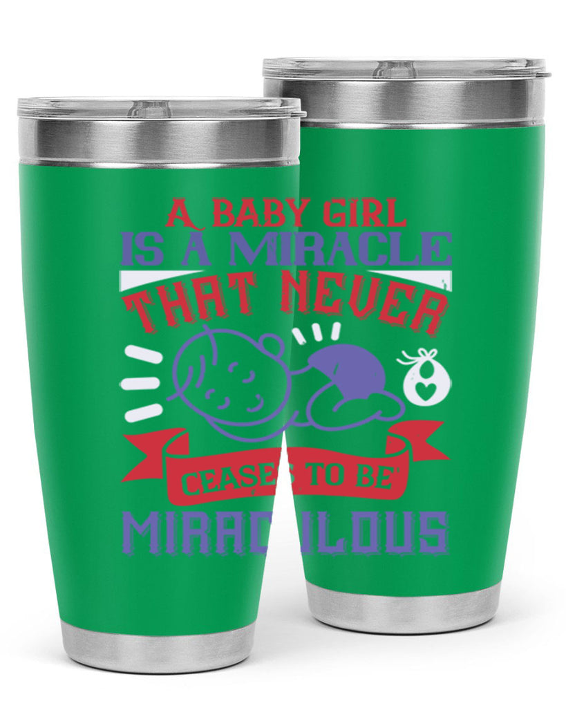 A baby girl is a miracle that never ceases to be miraculous Style 143#- baby- tumbler
