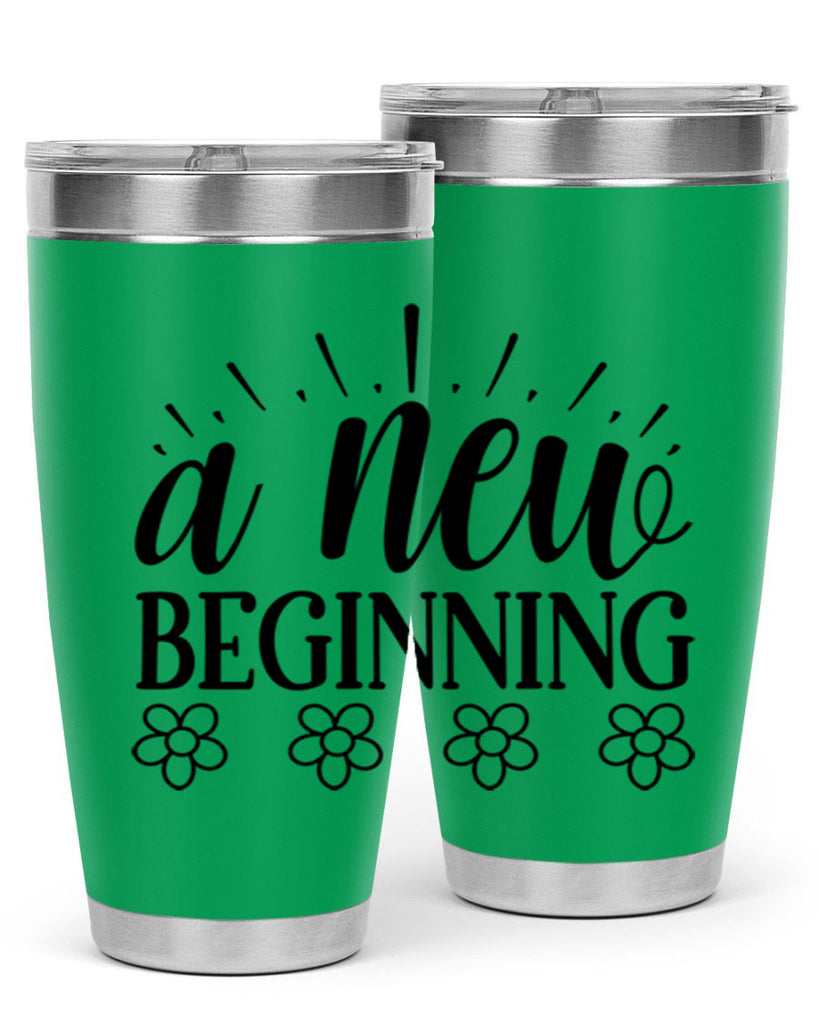 A new beginning  15#- spring- Tumbler