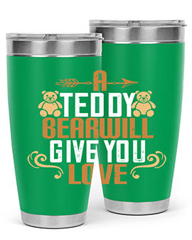 A teddy bear will give you love 2#- Bears- Tumbler