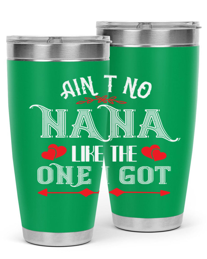 AIN’T NO NANA 38#- grandma - nana- Tumbler