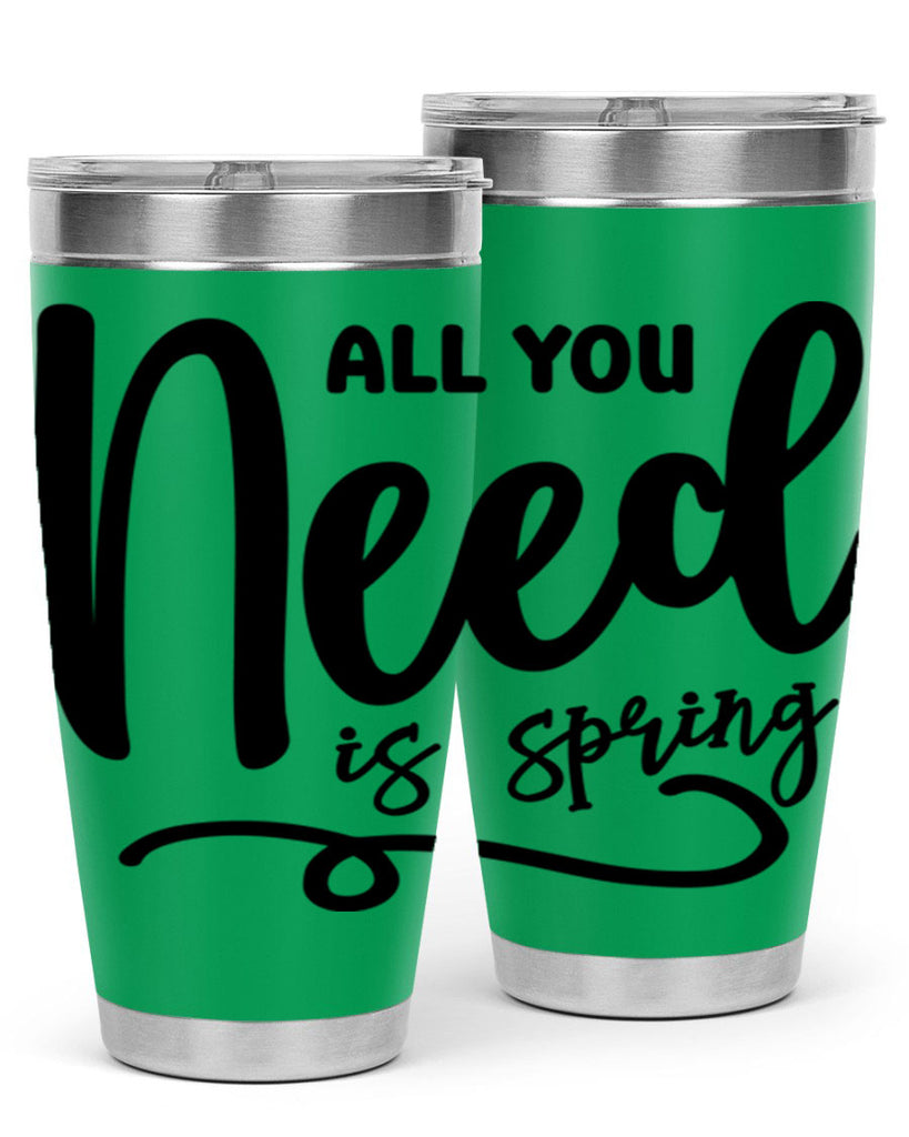 All You Need is Spring16#- spring- Tumbler