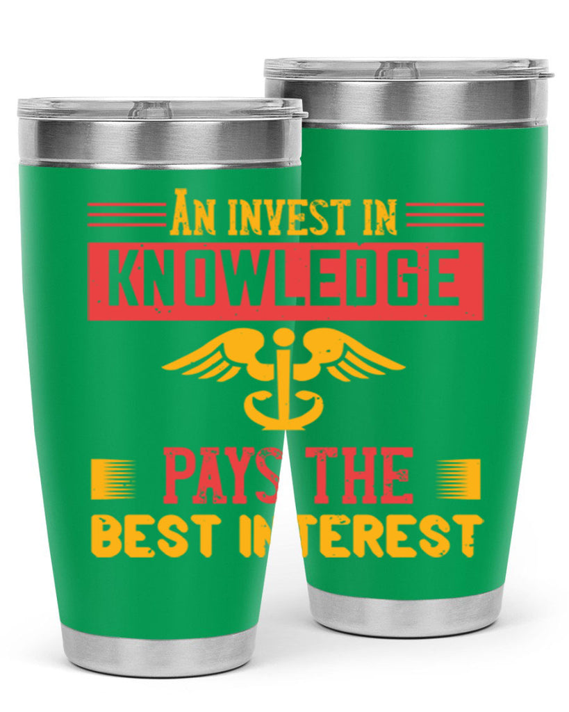 An invest in knowledge pays the best interest Style 228#- nurse- tumbler