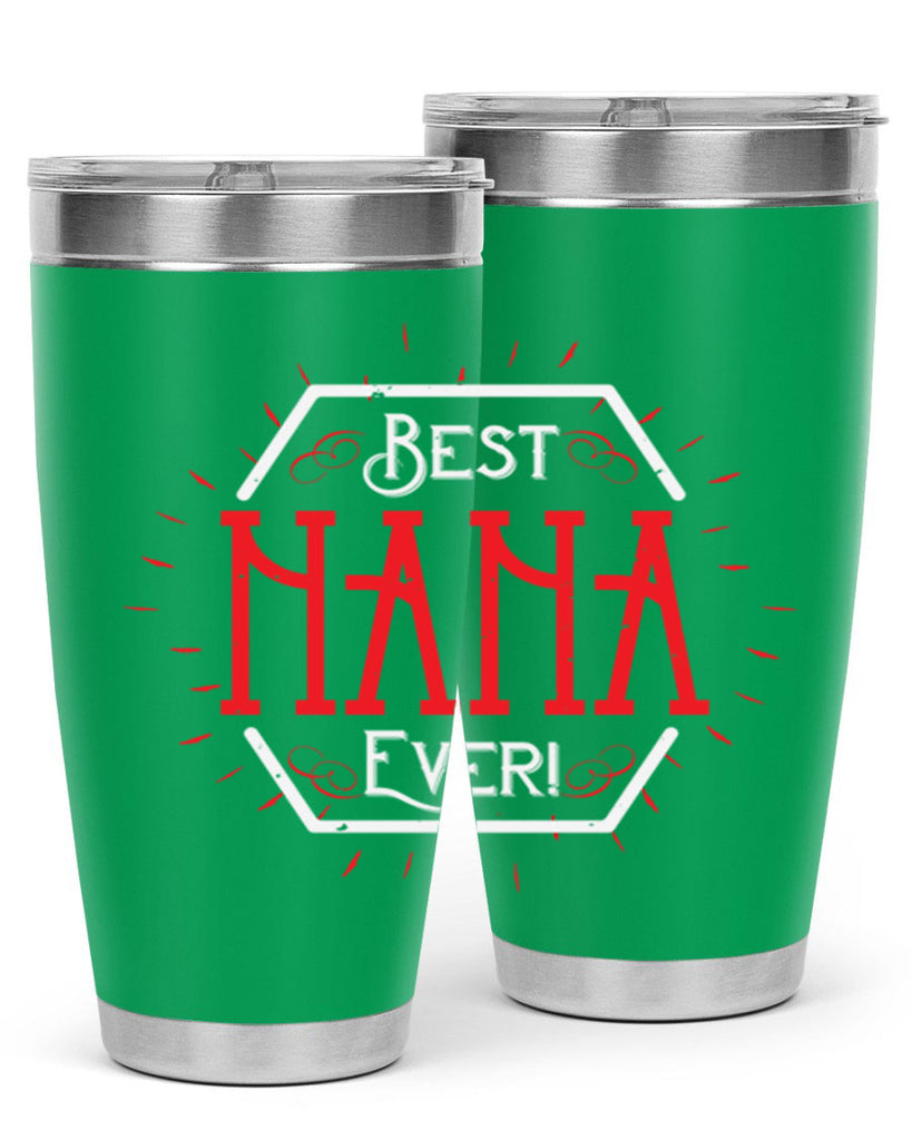 BEST NANA EVER 36#- grandma - nana- Tumbler