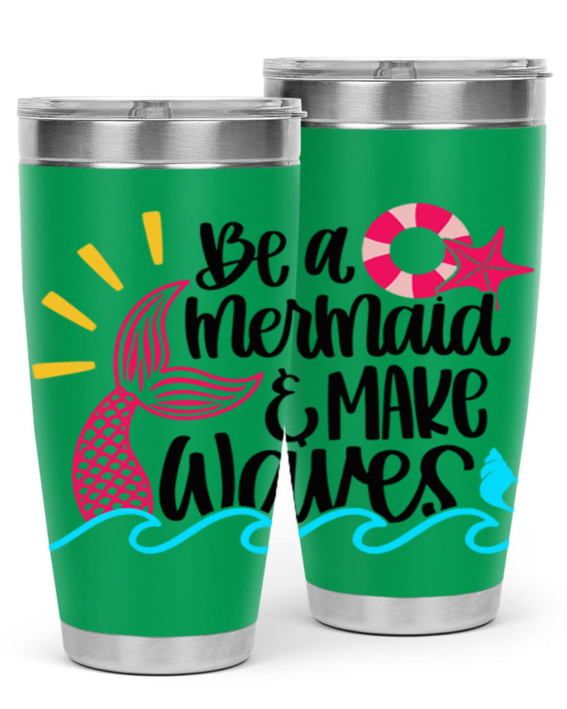 Be A Mermaid Make Waves Style 53#- summer- Tumbler