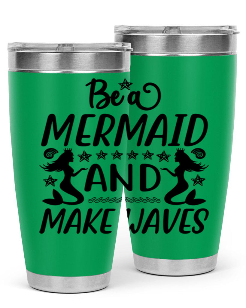 Be a MErmaid and make 55#- mermaid- Tumbler