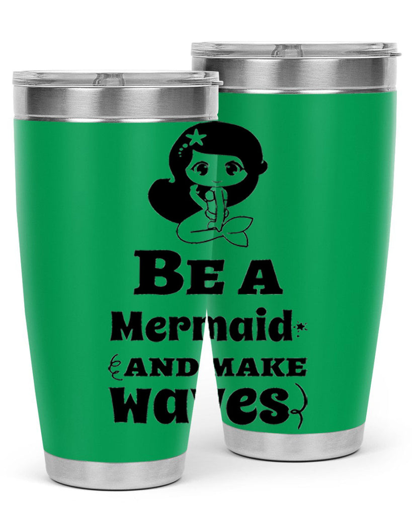 Be a Mermaid and make 52#- mermaid- Tumbler