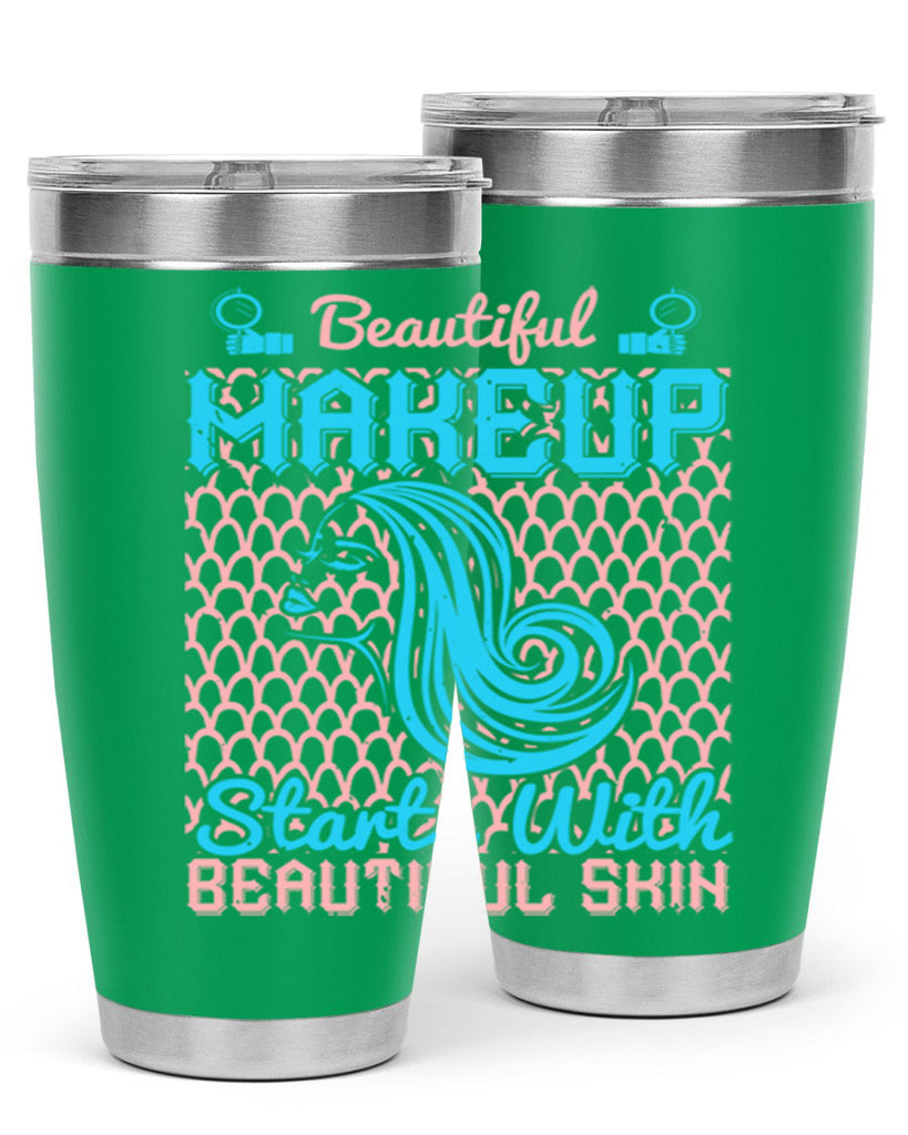 Beautiful makeup starts with beautiful skin Style 172#- make up- Tumbler