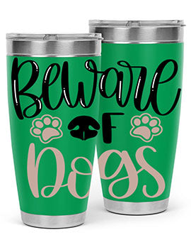 Beware Of Dogs Style 33#- dog- Tumbler