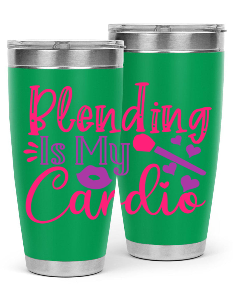 Blending Is My Cardio Style 247#- make up- Tumbler