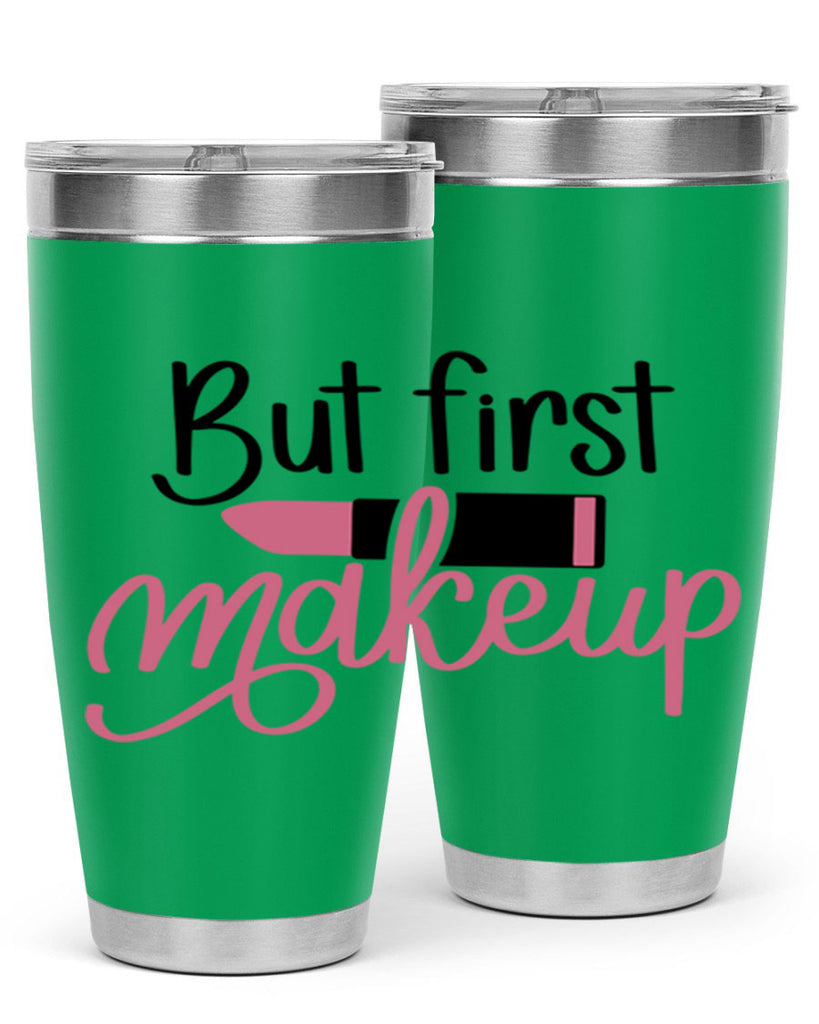 But First Makeup Style 117#- make up- Tumbler