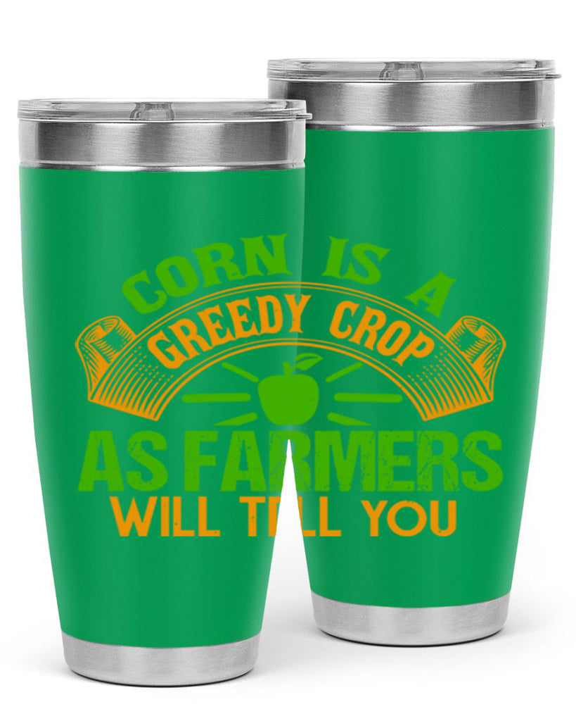 Corn Is a Greedy Crop 47#- farming and gardening- Tumbler