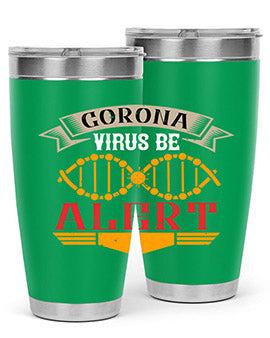 Corona Virus Be Alert Style 6#- corona virus- Tumbler