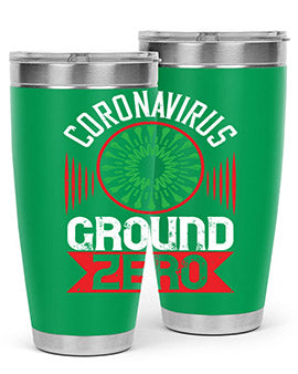 Corona Virus Ground Zero Style 5#- corona virus- Tumbler