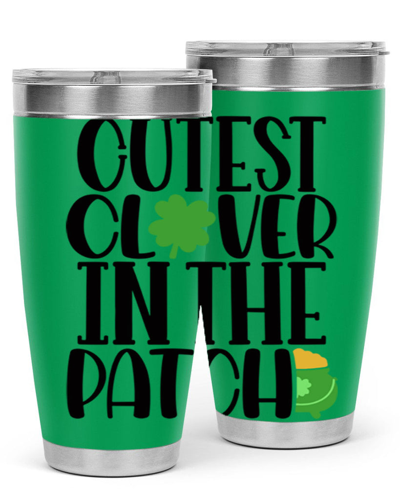 Cutest Clover In The Patch Style 102#- St Patricks Day- Tumbler