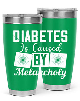 Diabetes is caused by melancholy Style 49#- diabetes- Tumbler