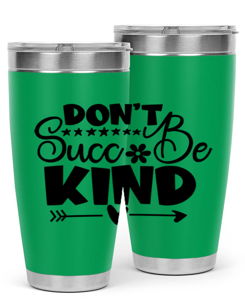 Dont Succ Be Kind 94#- winter- Tumbler