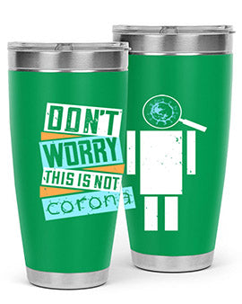 Dont worry this is not corona Style 54#- corona virus- Tumbler