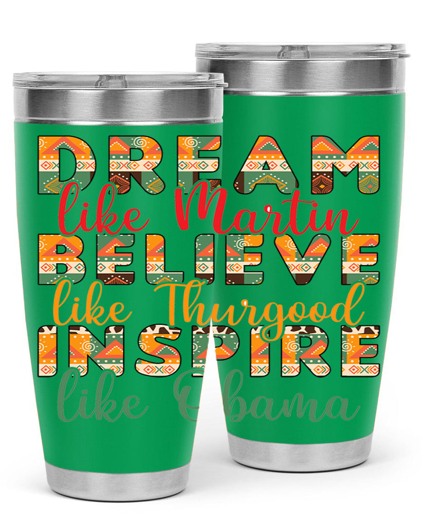 Dream Believe Inspire Junteenth Png 31#- Juneteenth- tumbler