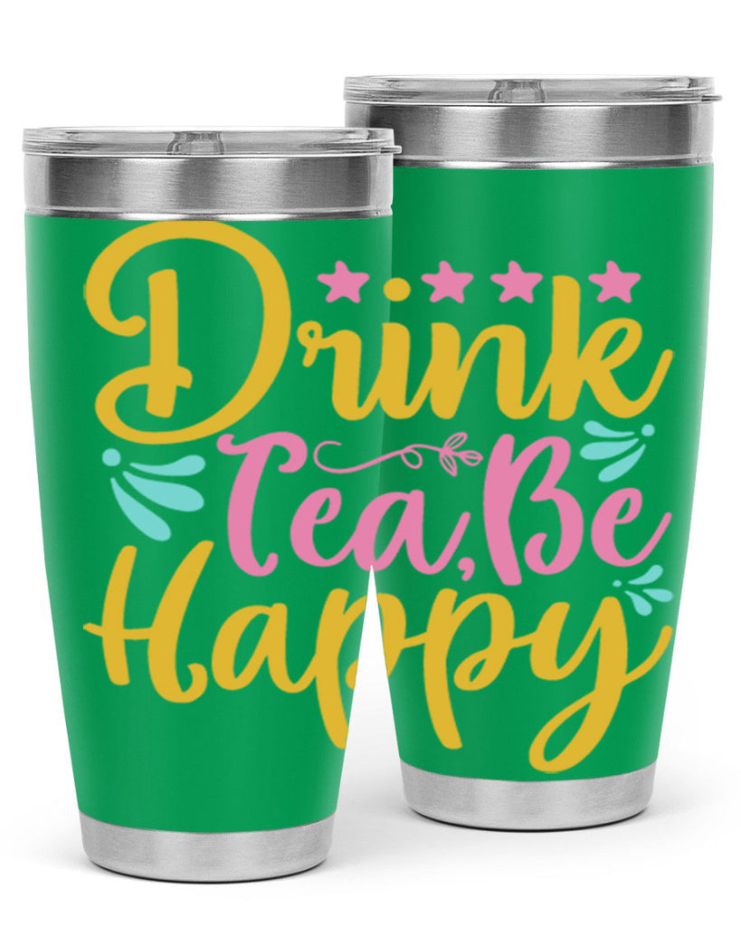 Drink tea be happy Style 67#- summer- Tumbler