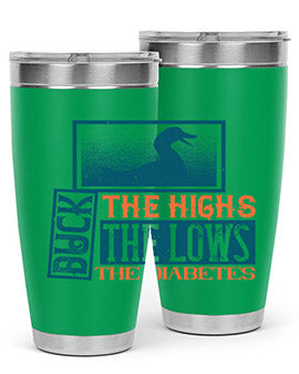Duck The Highs Duck The Lows Duck The Diabetes Style 40#- diabetes- Tumbler