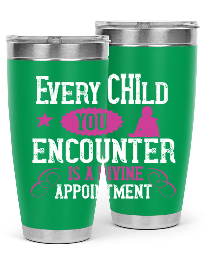 Every child you encounter is a divine appointment Style 38#- baby- Tumbler