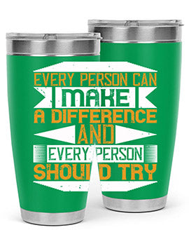 Every person can make a difference and every person should try Style 3#- volunteer- Tumbler