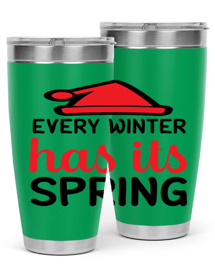 Every winter has its spring 101#- winter- Tumbler