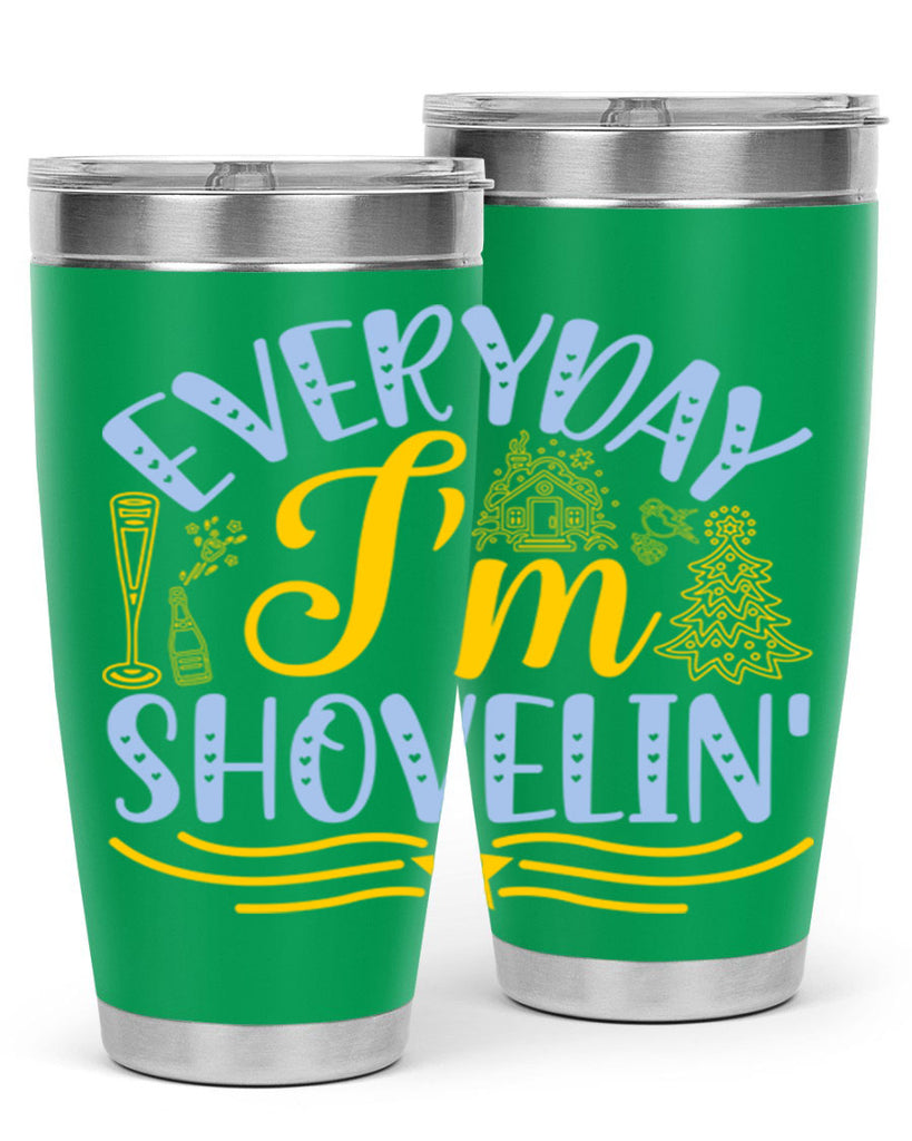 Everyday im shovelin102#- winter- Tumbler
