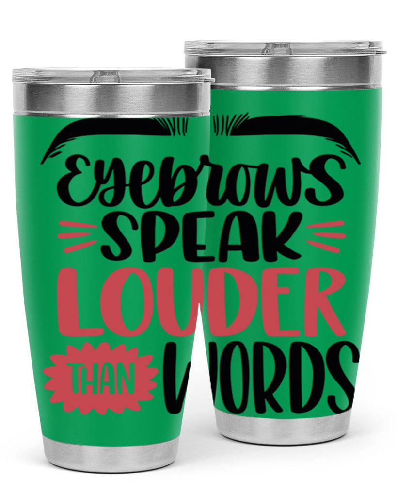 Eyebrows Speak Louder Than Words Style 103#- make up- Tumbler