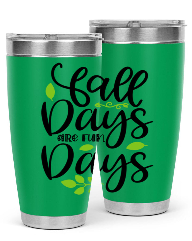 Fall Days Are Fun Days 97#- fall- Tumbler