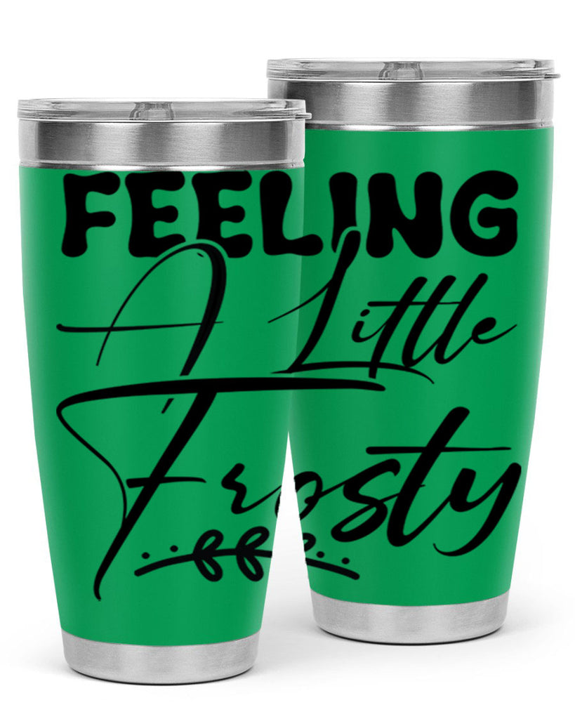 Feeling a little frosty 104#- winter- Tumbler