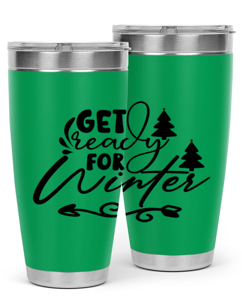 Get Ready For Winter 109#- winter- Tumbler
