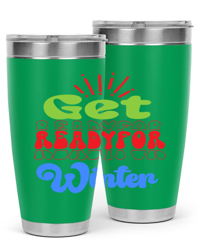 Get readyfor winter 115#- winter- Tumbler