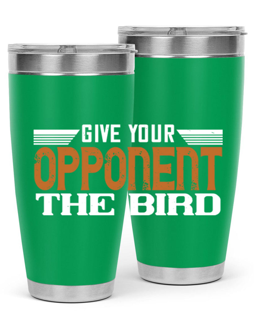 Give your opponent the bird 2268#- badminton- Tumbler