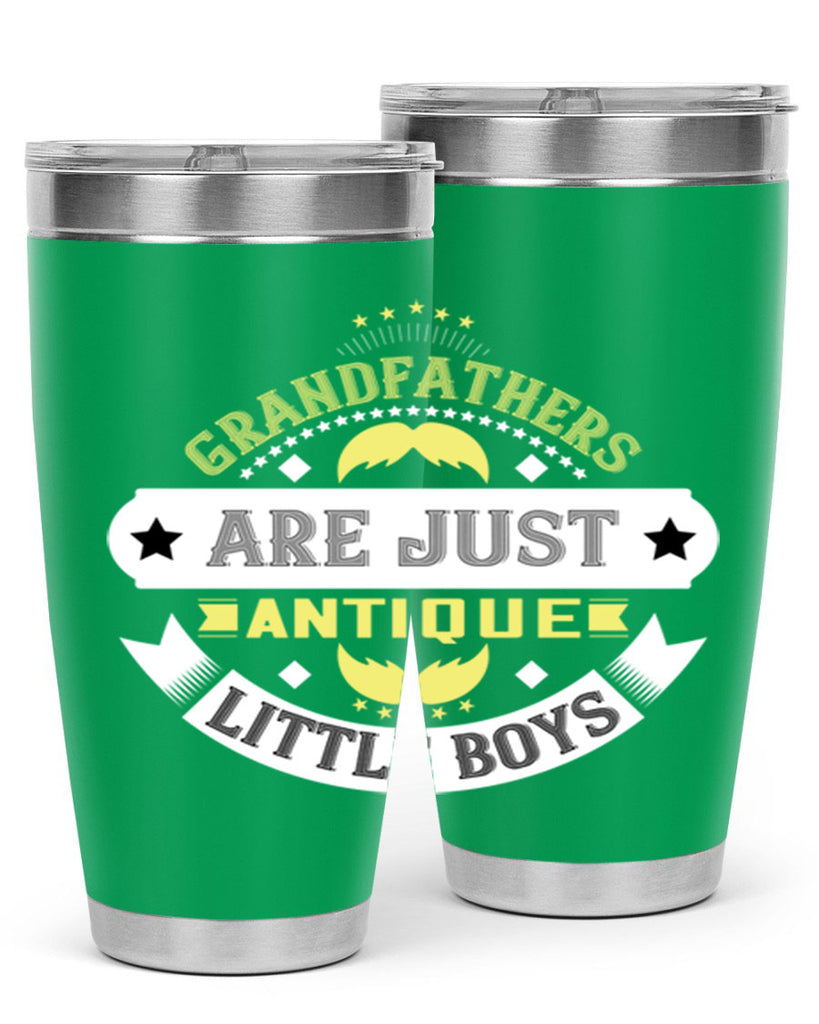 Grandfathers are just antique little boys 123#- grandpa - papa- Tumbler