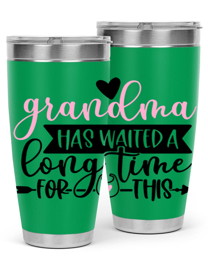 Grandma Has Waited A Long Time For This Style 95#- baby- tumbler
