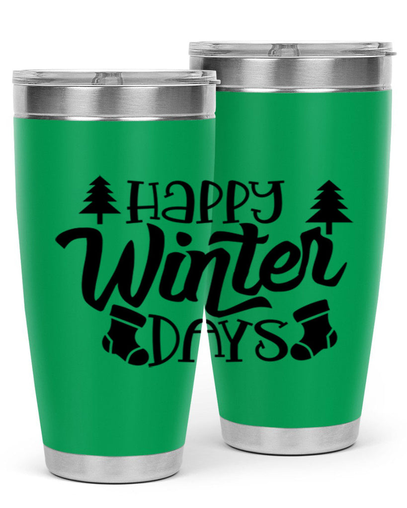 Happy Winter Days 122#- winter- Tumbler