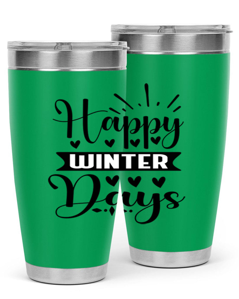 Happy Winter Days 125#- winter- Tumbler