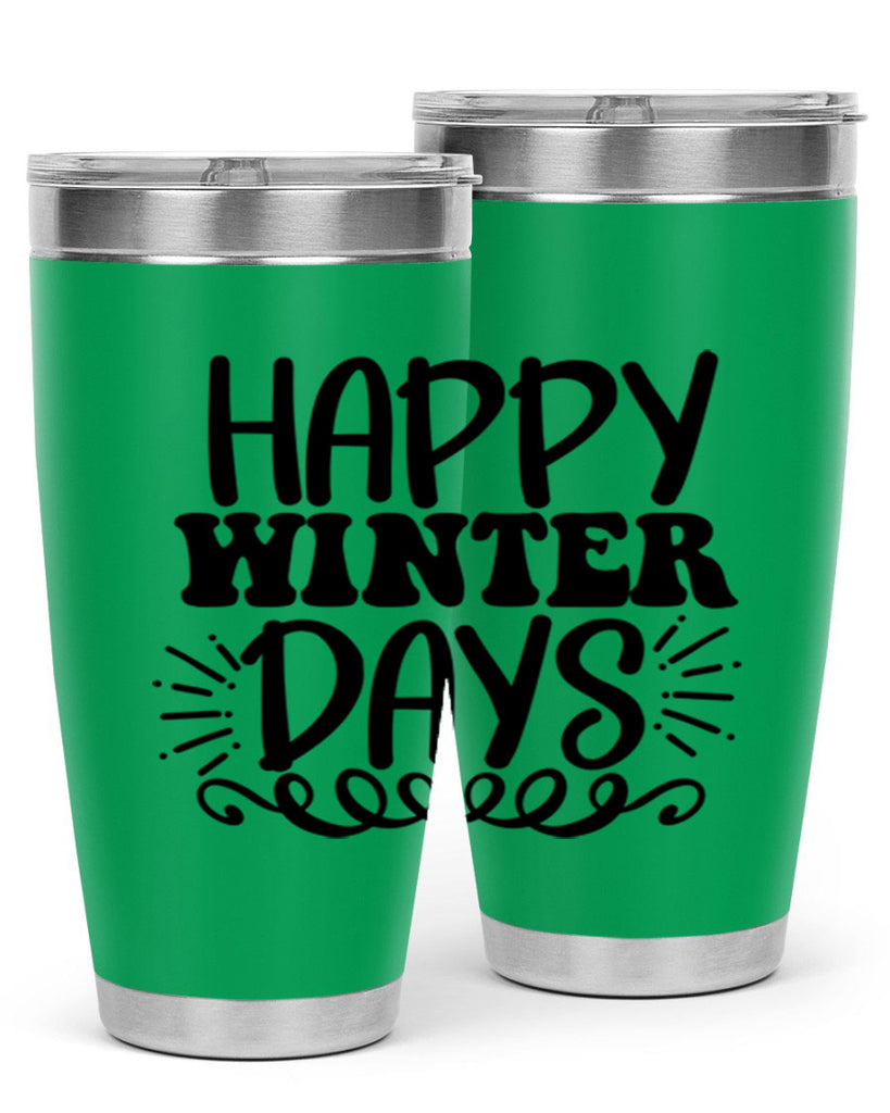 Happy Winter Days 126#- winter- Tumbler