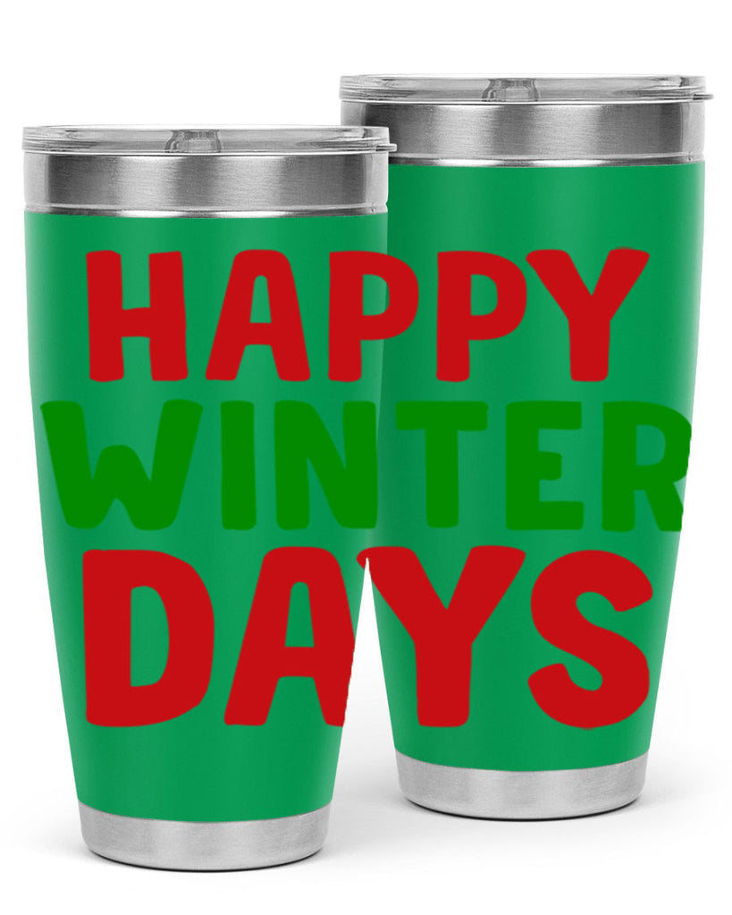 Happy Winter Days 127#- winter- Tumbler