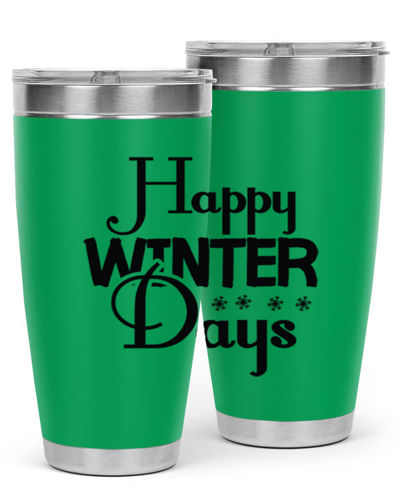 Happy Winter Days 128#- winter- Tumbler