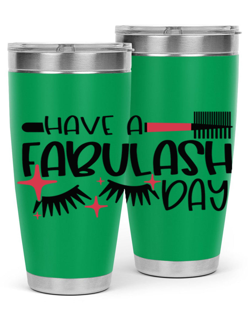 Have A Fabulash Day Style 91#- make up- Tumbler