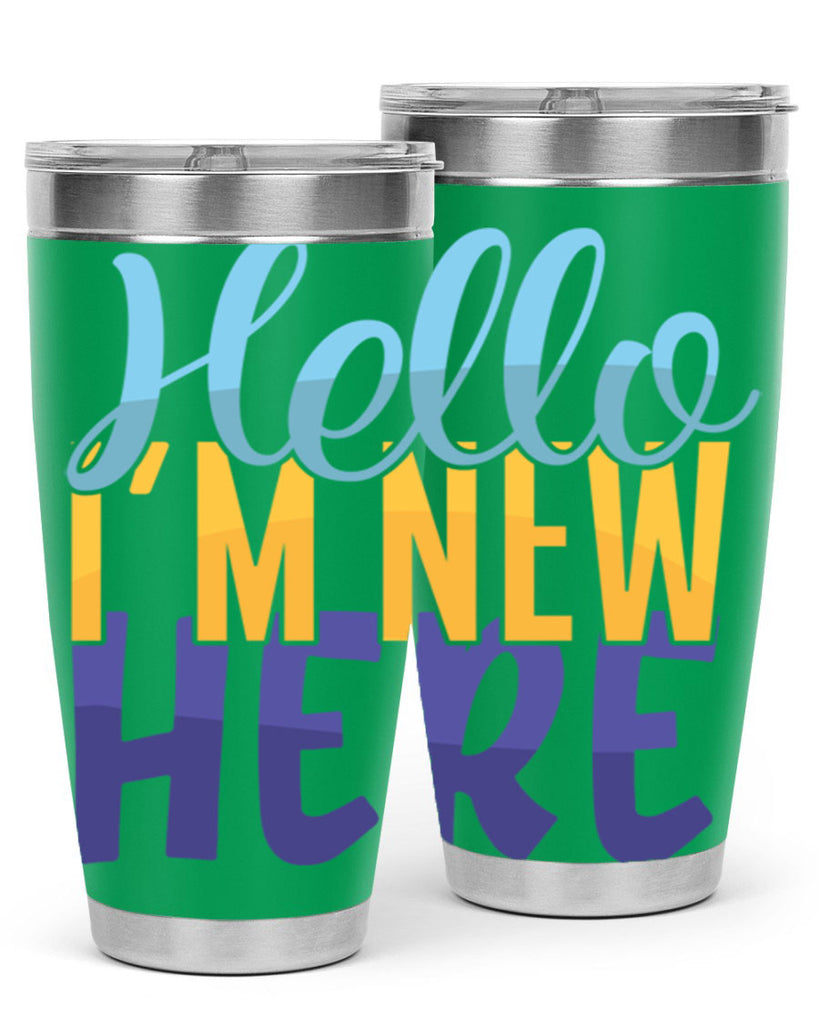 Hello Im New Here Style 261#- baby- tumbler