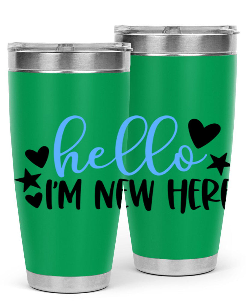 Hello Im New Here Style 93#- baby- tumbler
