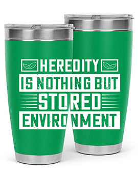 Heredity is nothing but stored environment Style 35#- diabetes- Tumbler