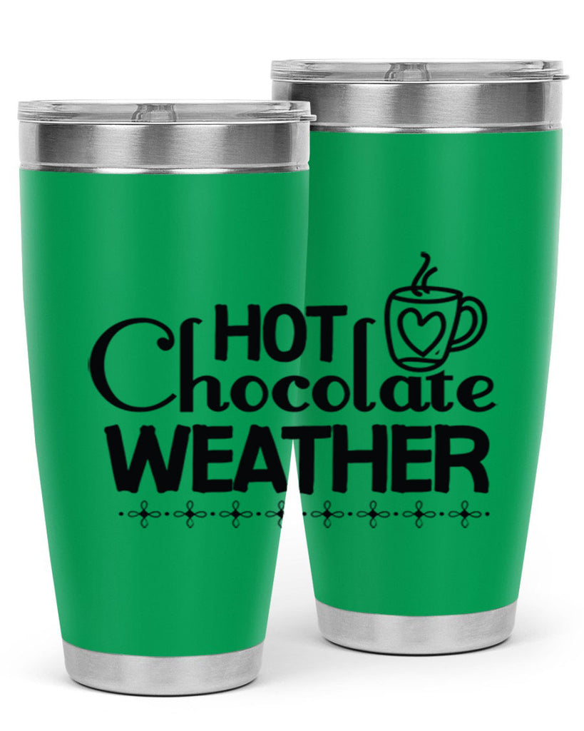 Hot Chocolate Weather 202#- winter- Tumbler