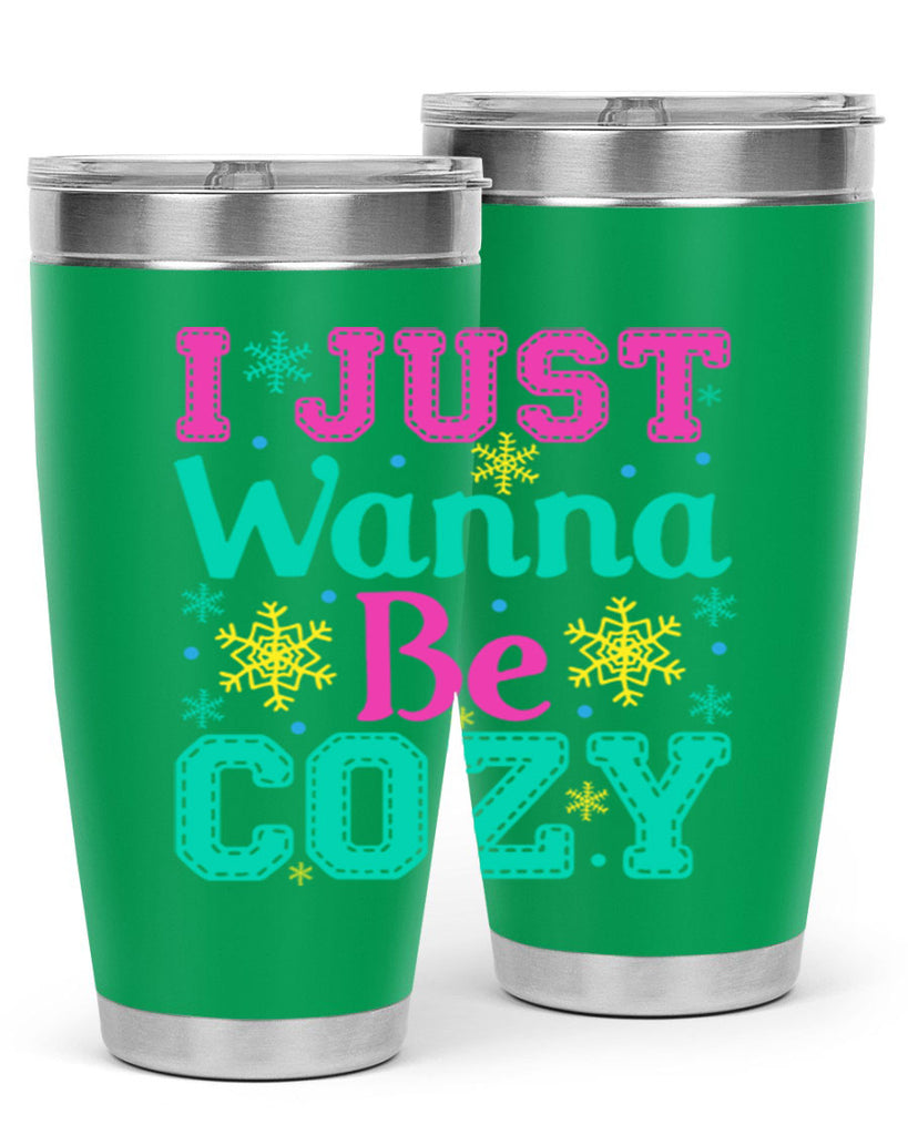 I Just Wanna Be CozyWinter 241#- winter- Tumbler