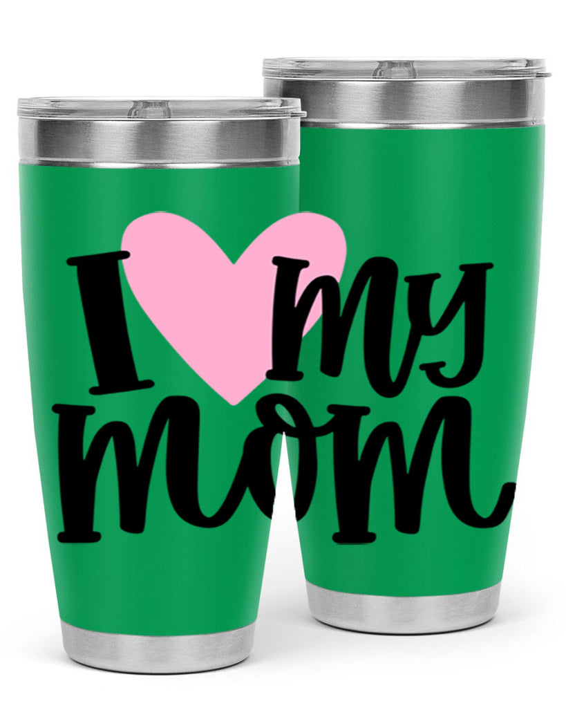 I Love My Mom Style 86#- baby- tumbler