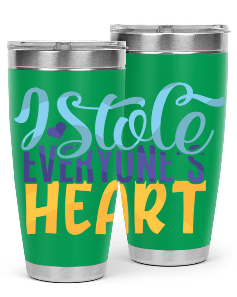 I Stole Everyones Heart Style 247#- baby- tumbler